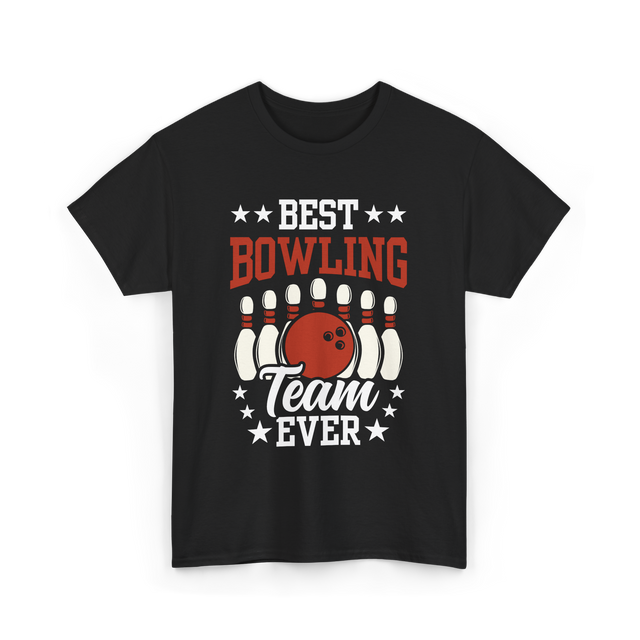 Best Bowling Team Ever Bowling T-Shirt - Black