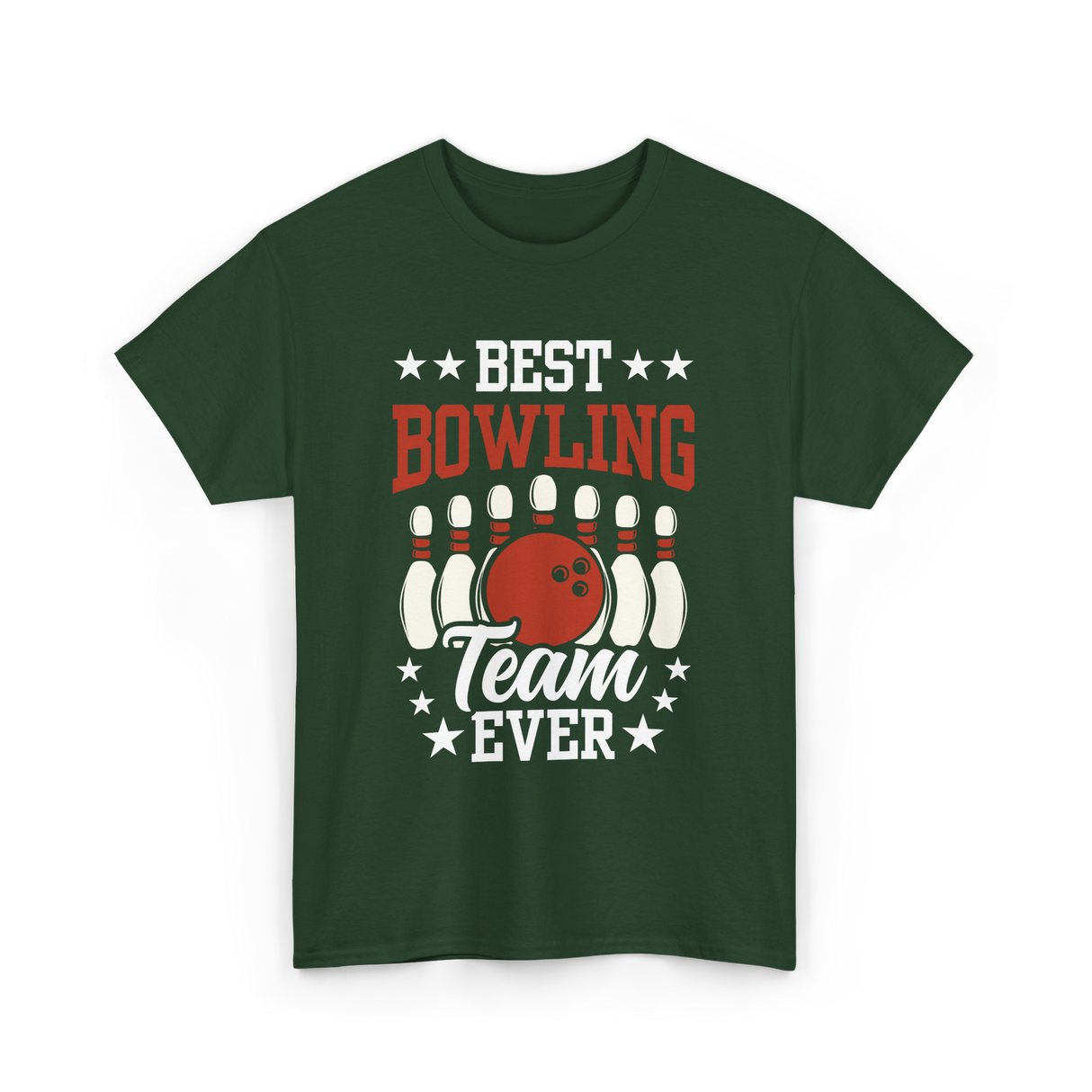 Best Bowling Team Ever Bowling T-Shirt - Forest Green