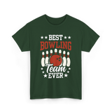 Best Bowling Team Ever Bowling T-Shirt - Forest Green