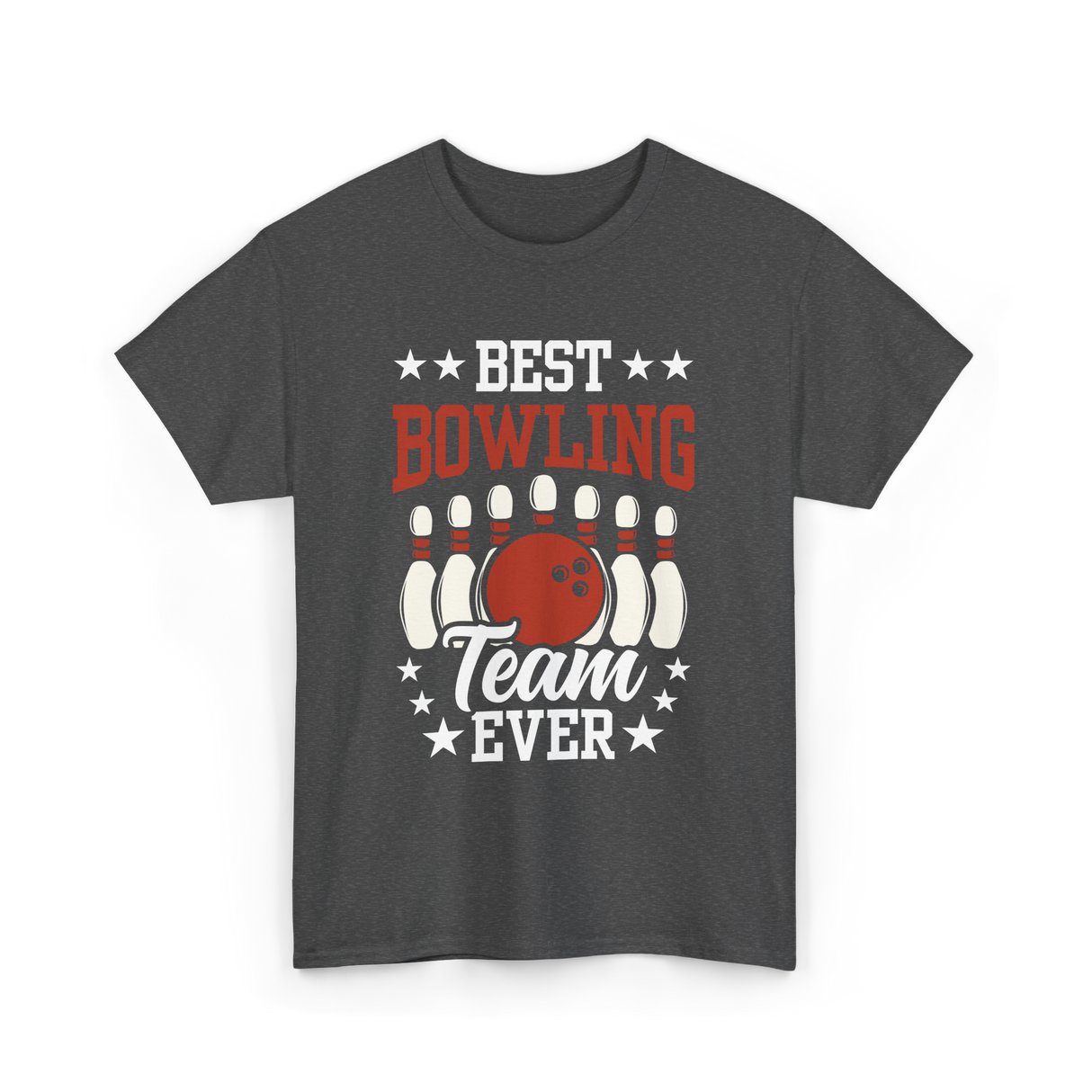 Best Bowling Team Ever Bowling T-Shirt - Dark Heather