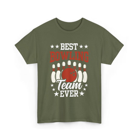 Best Bowling Team Ever Bowling T-Shirt - Military Green