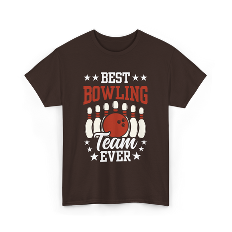 Best Bowling Team Ever Bowling T-Shirt - Dark Chocolate