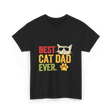 Best Cat Dad Ever Cat Dad T-Shirt - Black