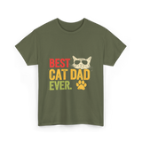 Best Cat Dad Ever Cat Dad T-Shirt - Military Green