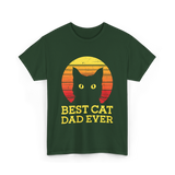 Best Cat Dad Ever Cat Dad T-Shirt - Forest Green