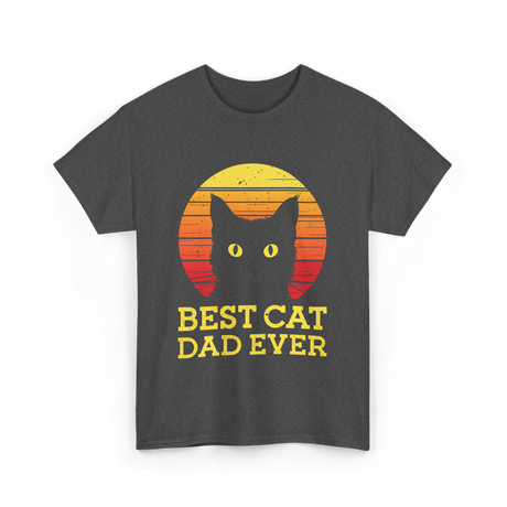 Best Cat Dad Ever Cat Dad T-Shirt - Dark Heather