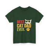 Best Cat Dad Ever Cat Dad T-Shirt - Forest Green