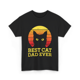 Best Cat Dad Ever Cat Dad T-Shirt - Black