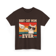 Best Cat Mom Ever Cat Lover T-Shirt - Dark Chocolate