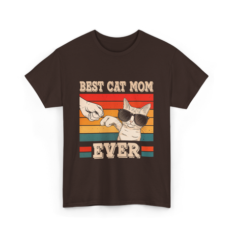 Best Cat Mom Ever Cat Lover T-Shirt - Dark Chocolate