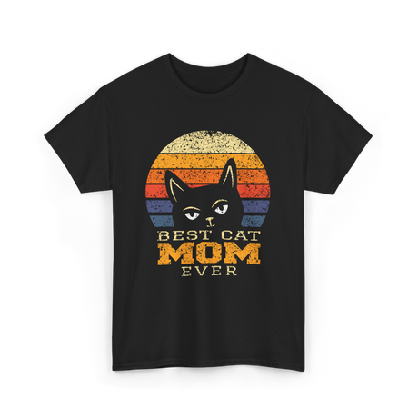 Best Cat Mom Ever Cat Lover T-Shirt - Black