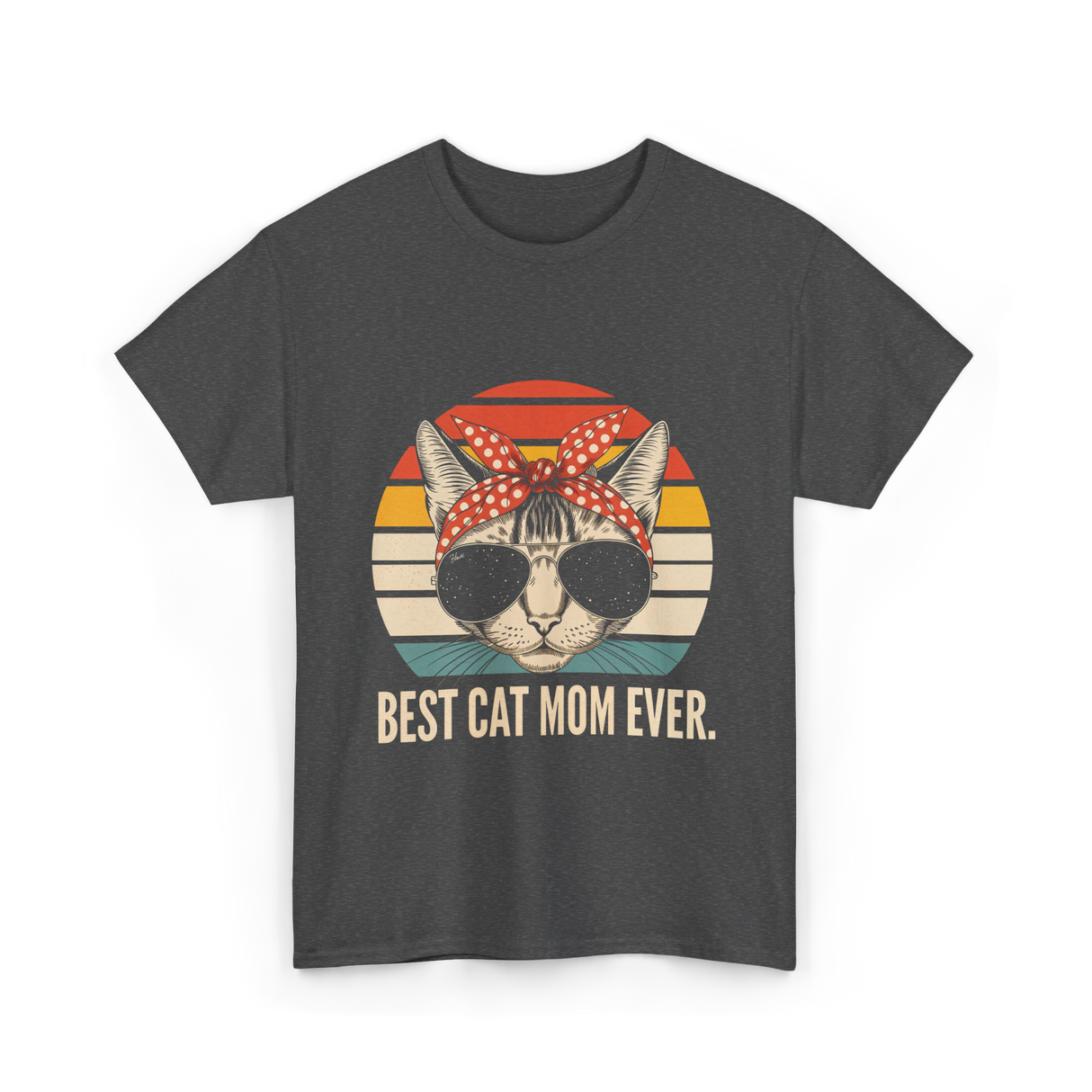 Best Cat Mom Ever Cat Mother T-Shirt - Dark Heather