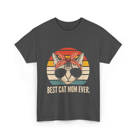 Best Cat Mom Ever Cat Mother T-Shirt - Dark Heather