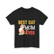 Best Cat Mom Ever Cat T-Shirt - Black