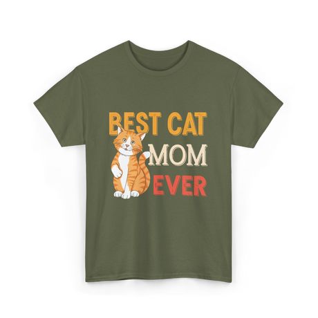 Best Cat Mom Ever Cat T-Shirt - Military Green