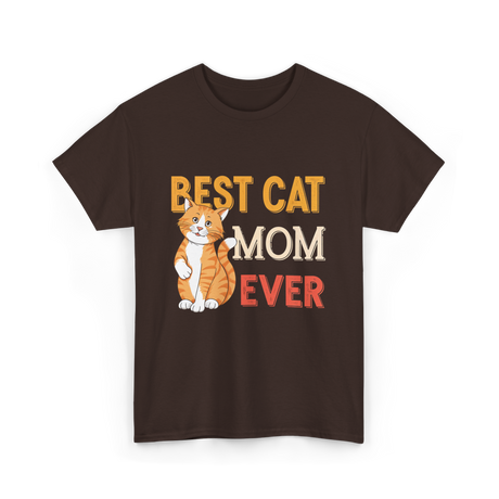 Best Cat Mom Ever Cat T-Shirt - Dark Chocolate