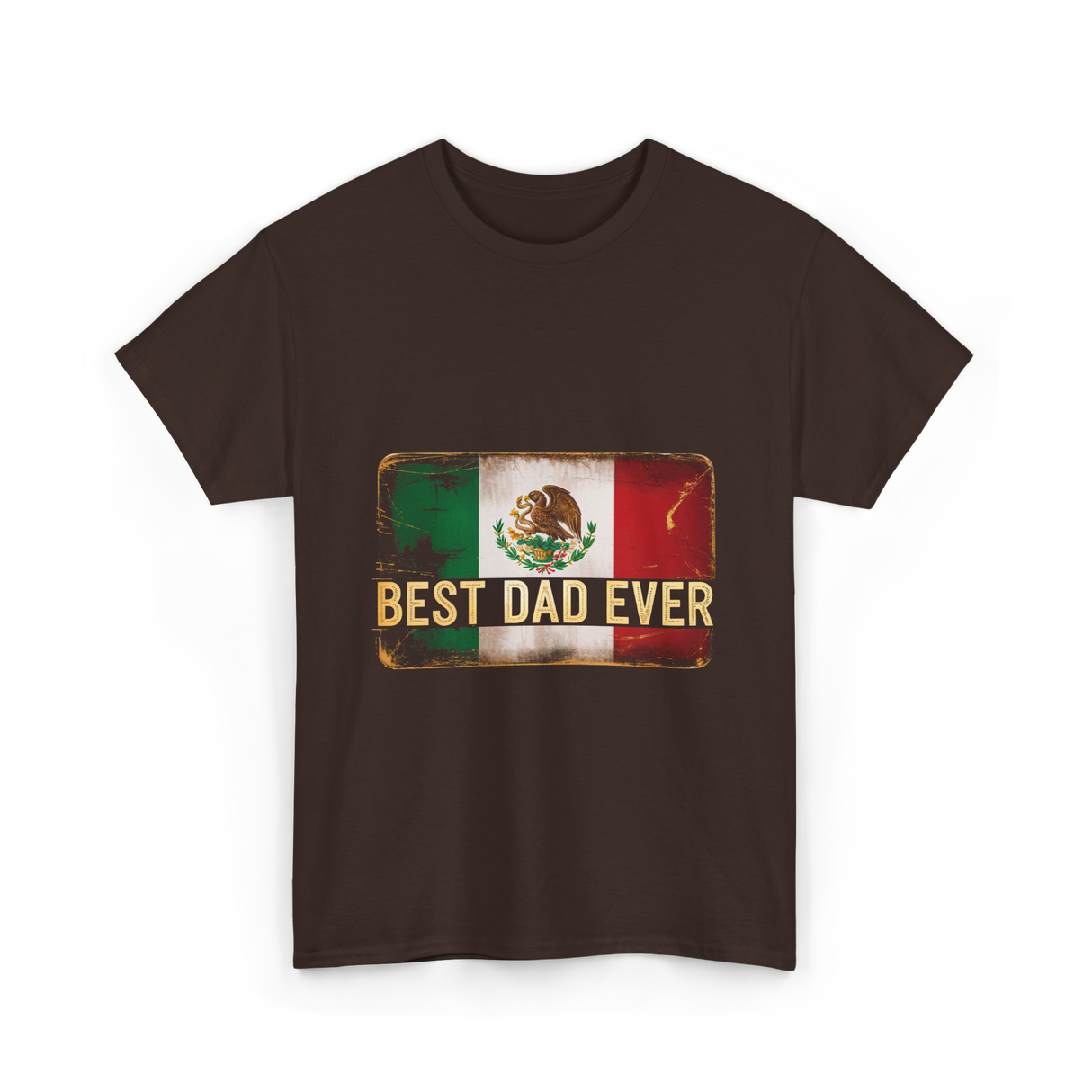 Best Dad Ever Mexican Pride T-Shirt - Dark Chocolate