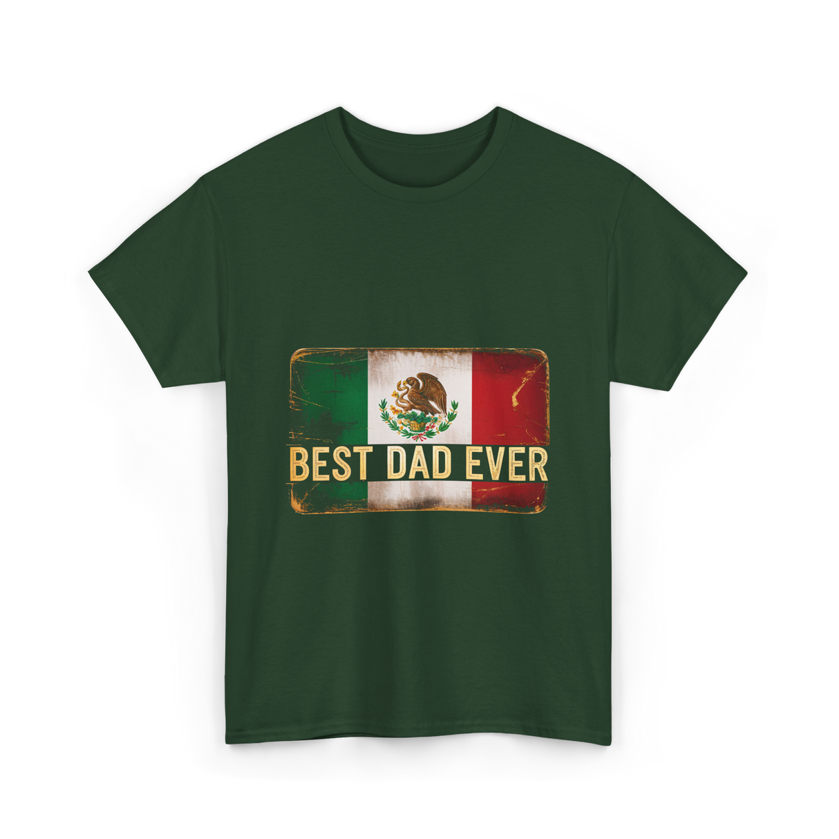 Best Dad Ever Mexican Pride T-Shirt - Forest Green