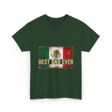 Best Dad Ever Mexican Pride T-Shirt - Forest Green