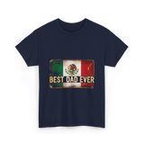 Best Dad Ever Mexican Pride T-Shirt - Navy