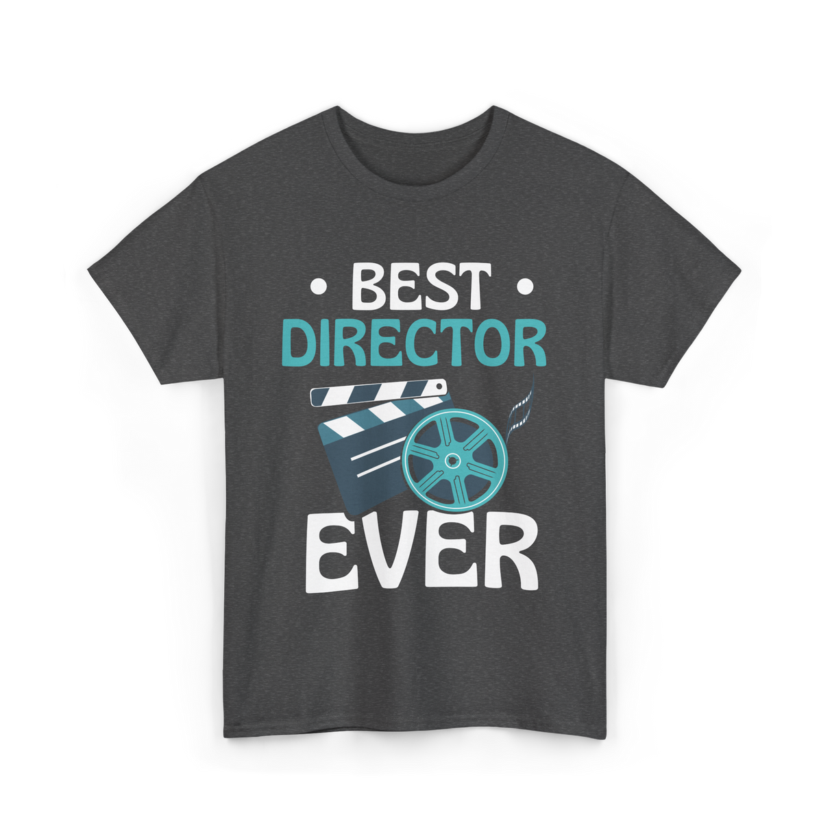 Best Director Ever Directing Industry T-Shirt - Dark Heather