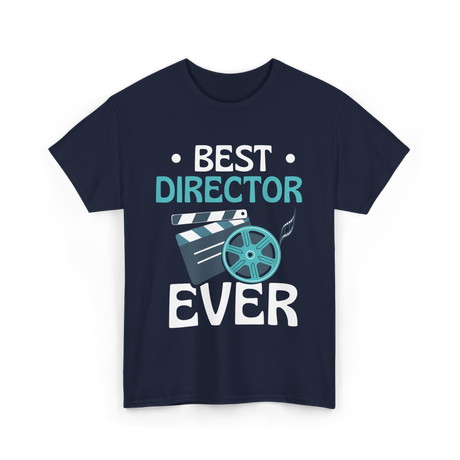 Best Director Ever Directing Industry T-Shirt - Navy