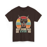 Best Dobie Dad Ever Dobermann T-Shirt - Dark Chocolate