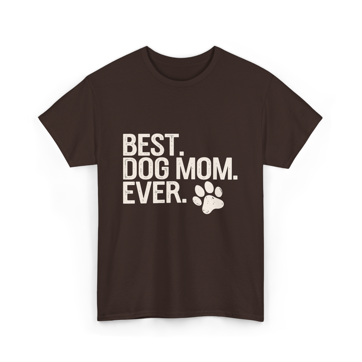 Best Dog Mom Dog Mom T-Shirt - Dark Chocolate