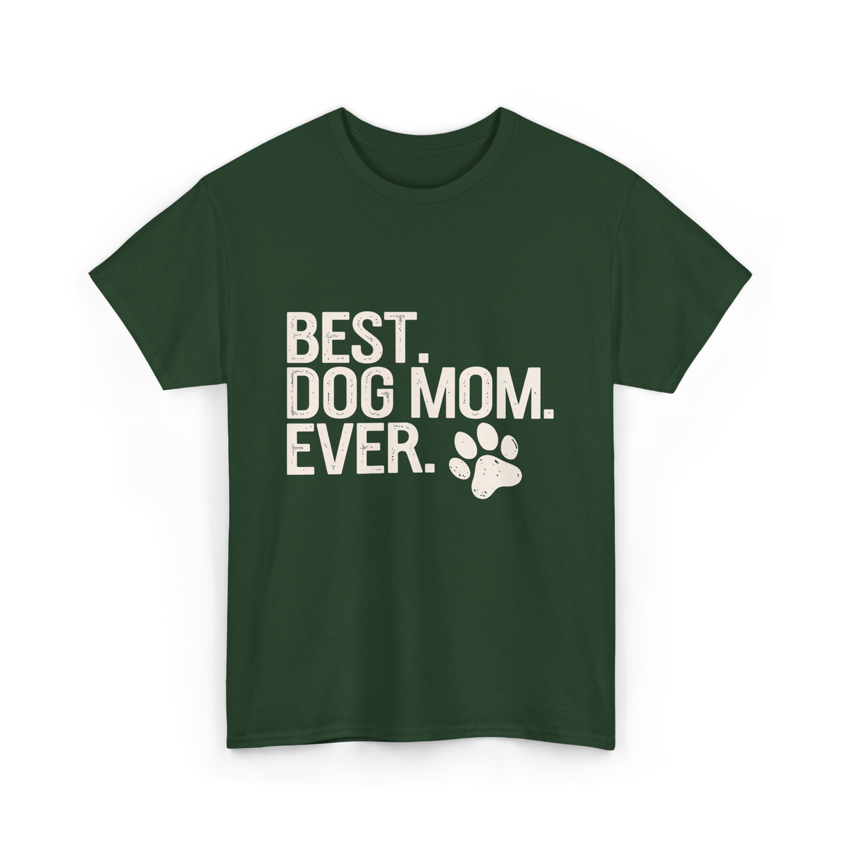 Best Dog Mom Dog Mom T-Shirt - Forest Green