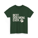 Best Dog Mom Dog Mom T-Shirt - Forest Green