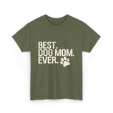 Best Dog Mom Dog Mom T-Shirt - Military Green