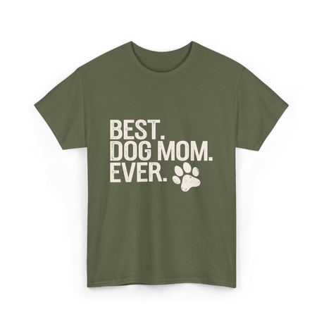 Best Dog Mom Dog Mom T-Shirt - Military Green