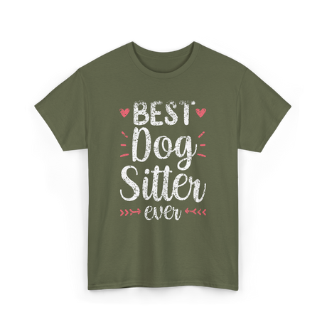 Best Dog Sitter Dog Sitting T-Shirt - Military Green