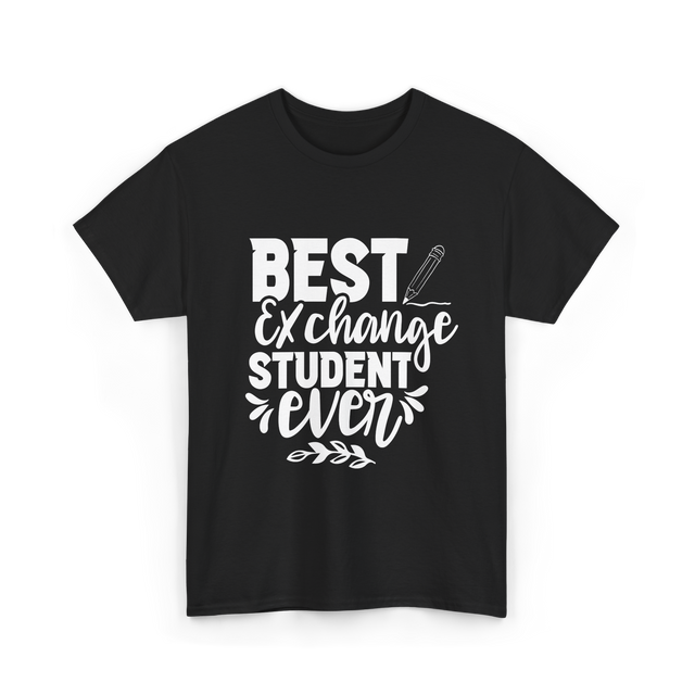 Best Exchange Student Ever Exchange Student T-Shirt - Black