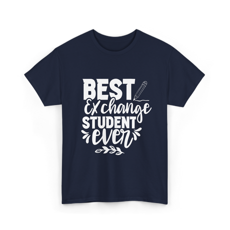 Best Exchange Student Ever Exchange Student T-Shirt - Navy