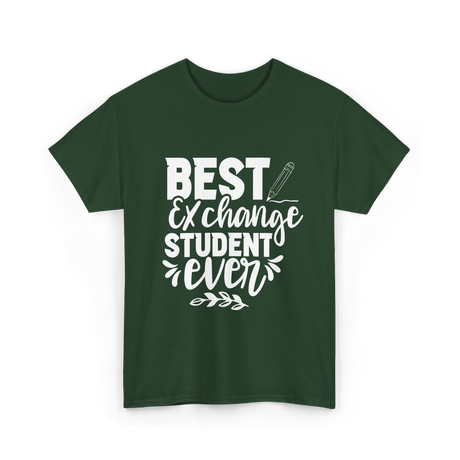 Best Exchange Student Ever Exchange Student T-Shirt - Forest Green