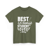 Best Exchange Student Ever Exchange Student T-Shirt - Military Green