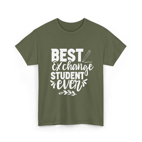 Best Exchange Student Ever Exchange Student T-Shirt - Military Green