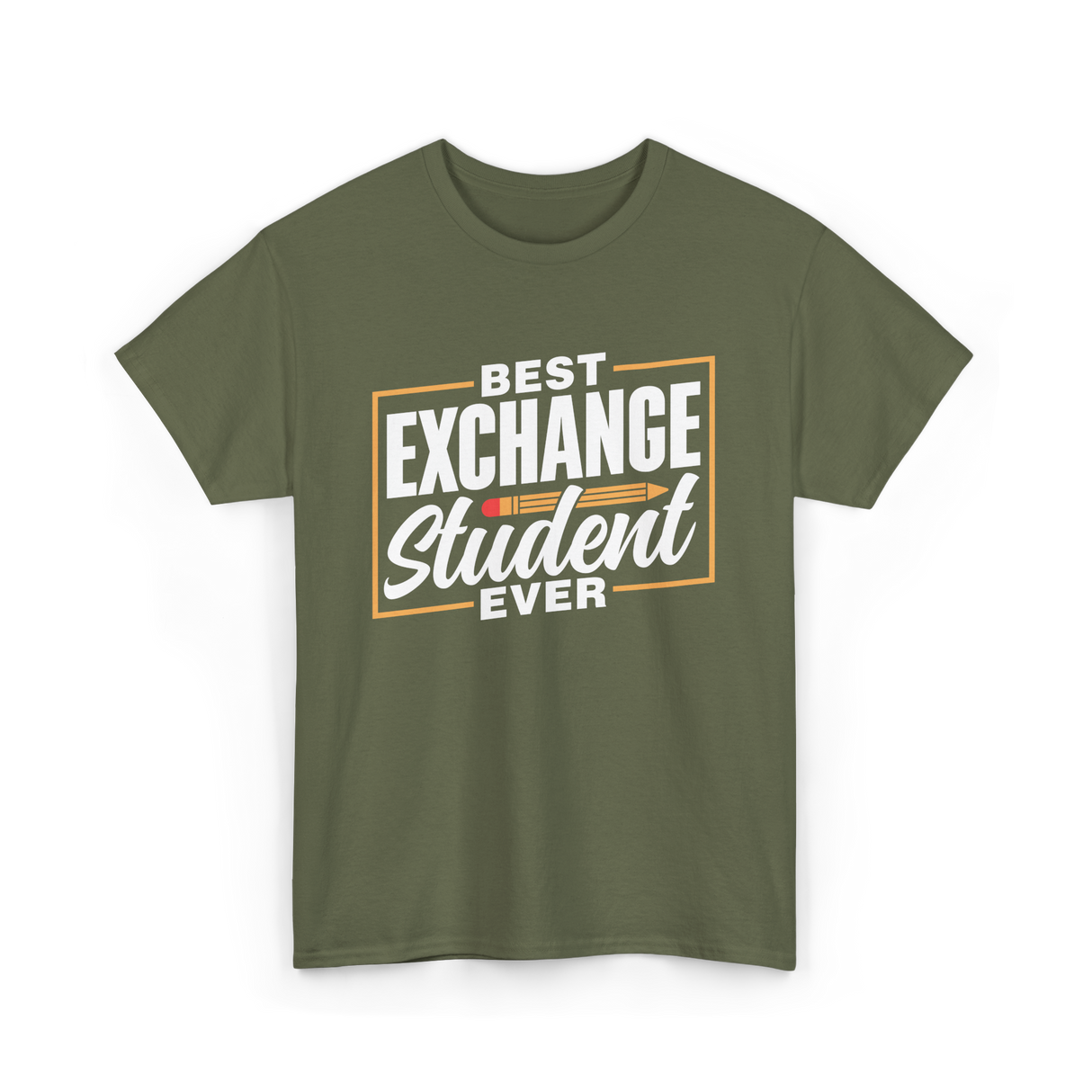 Best Exchange Student Ever Student T-Shirt - Military Green