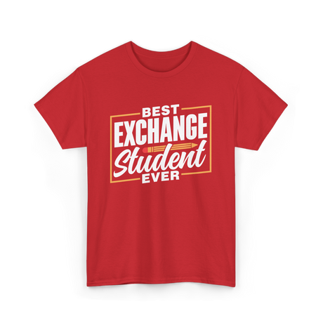 Best Exchange Student Ever Student T-Shirt - Red