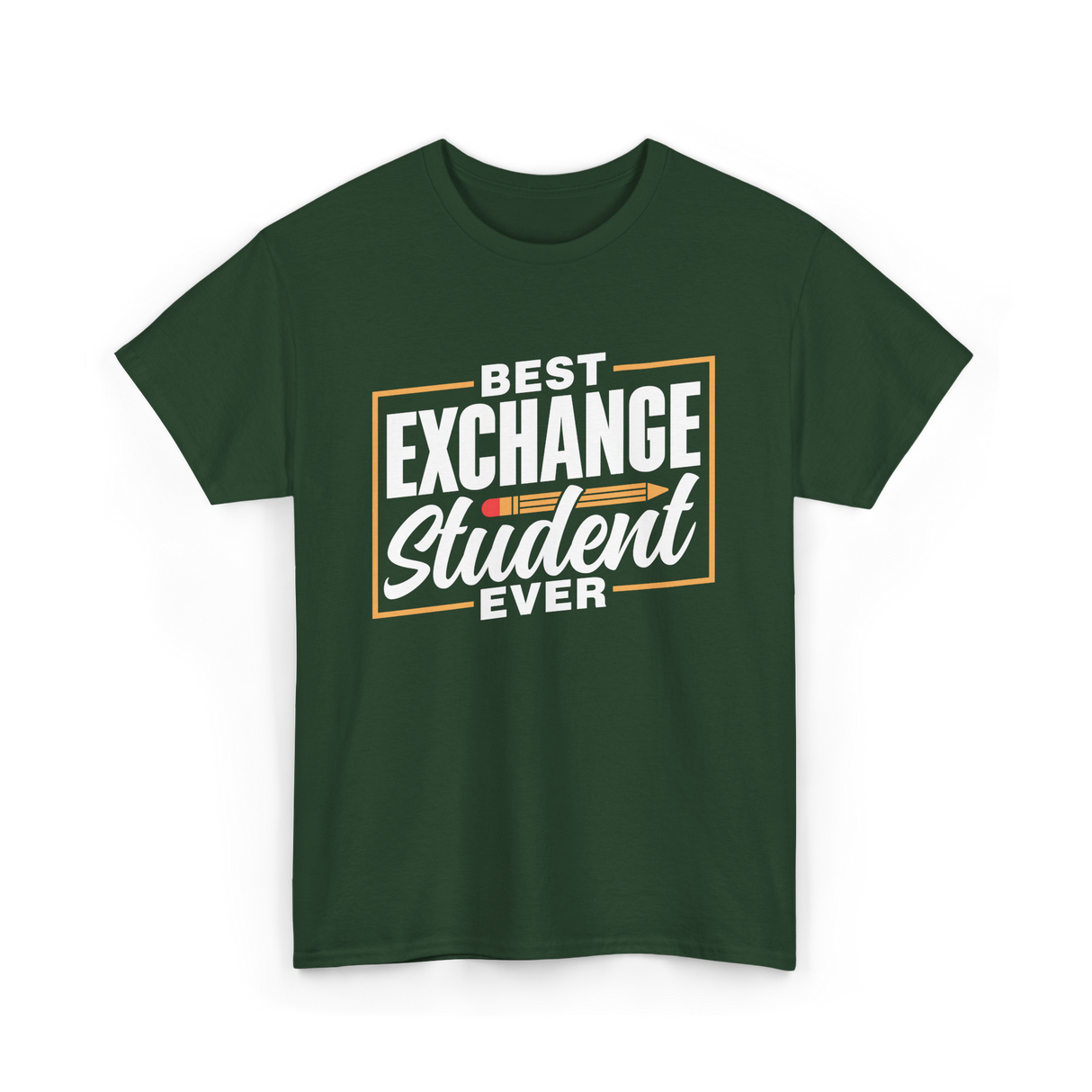 Best Exchange Student Ever Student T-Shirt - Forest Green