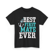 Best First Mate Ever Nautical T-Shirt - Black