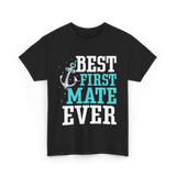 Best First Mate Ever Nautical T-Shirt - Black