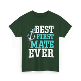 Best First Mate Ever Nautical T-Shirt - Forest Green