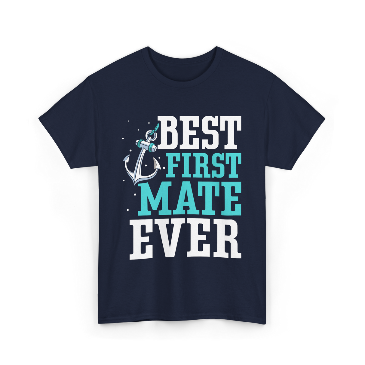 Best First Mate Ever Nautical T-Shirt - Navy