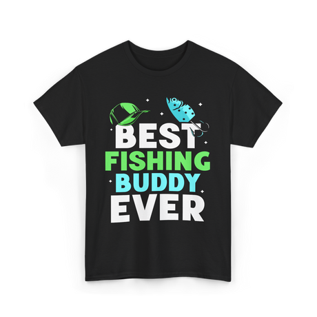 Best Fishing Buddy Fishing Fisherman T-Shirt - Black