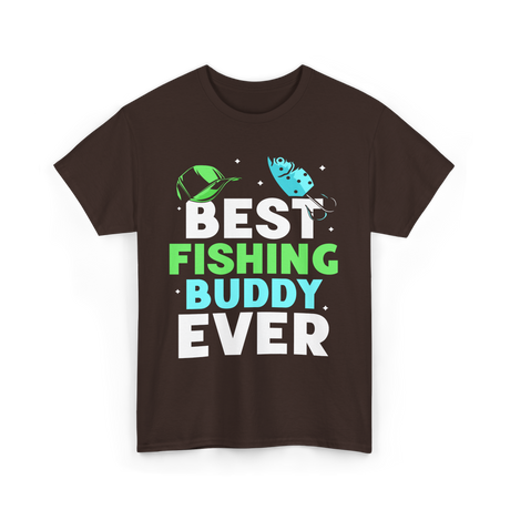 Best Fishing Buddy Fishing Fisherman T-Shirt - Dark Chocolate