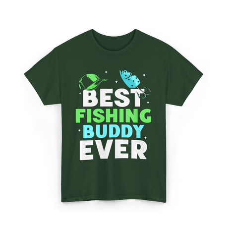 Best Fishing Buddy Fishing Fisherman T-Shirt - Forest Green