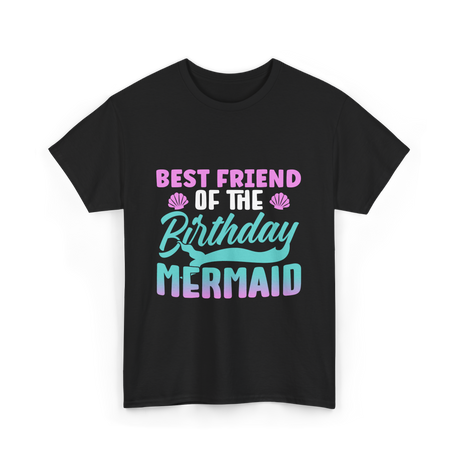 Best Friend Mermaid Birthday Girl T-Shirt - Black