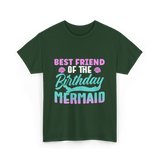 Best Friend Mermaid Birthday Girl T-Shirt - Forest Green